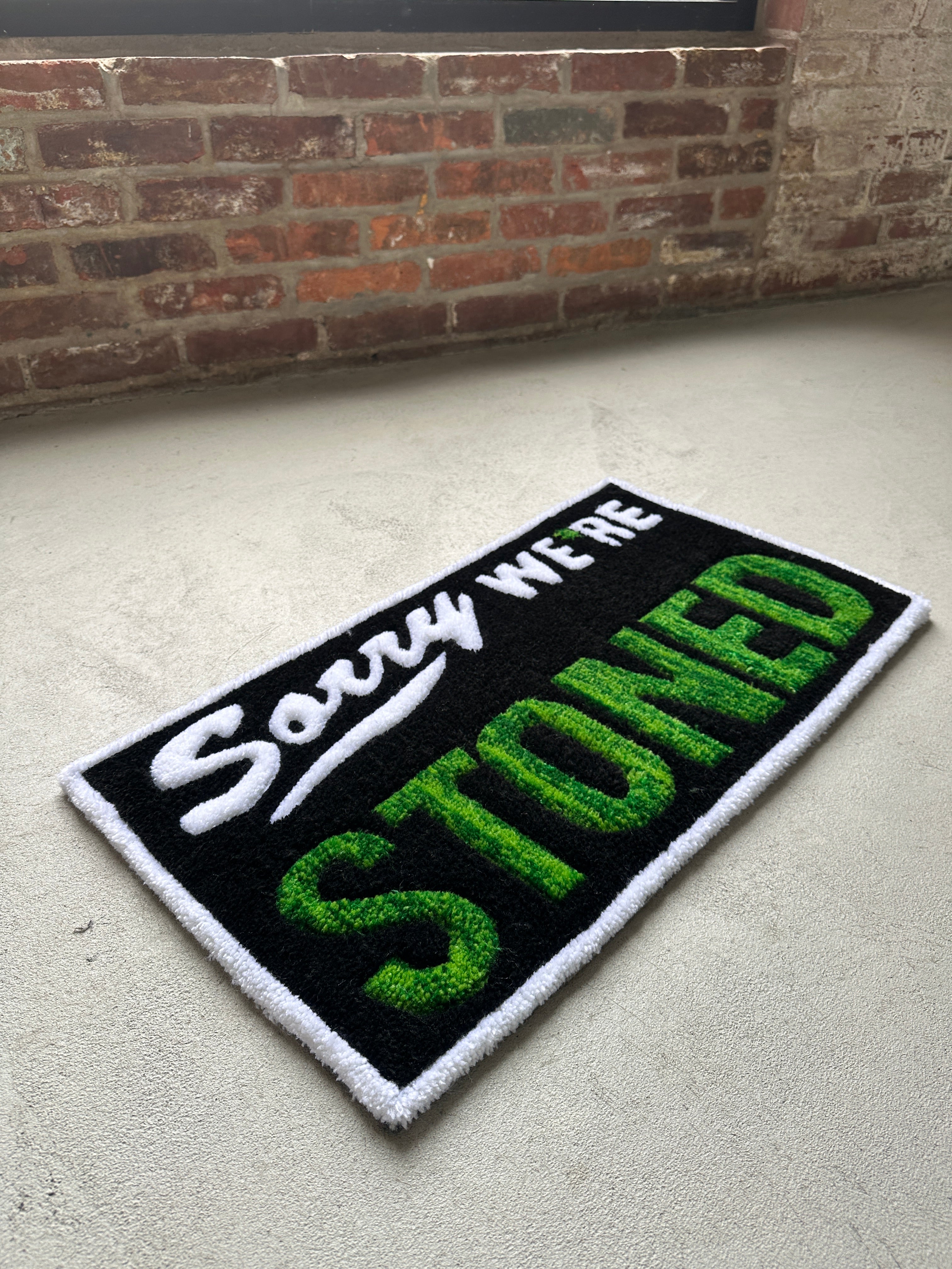 Sorry , were stoned